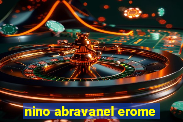 nino abravanel erome